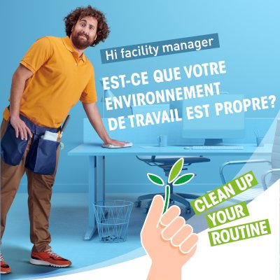 Hi facility manager, est-ce que votre environnement de travail est propre?